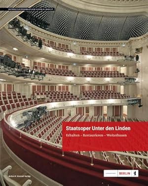 Bild des Verkufers fr Staatsoper Unter den Linden : Erhalten - Restaurieren - Weiterbauen zum Verkauf von AHA-BUCH GmbH