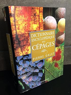 Seller image for Dictionnaire encyclopdique des cpages. Pierre Galet. En Francs. for sale by Lauso Books