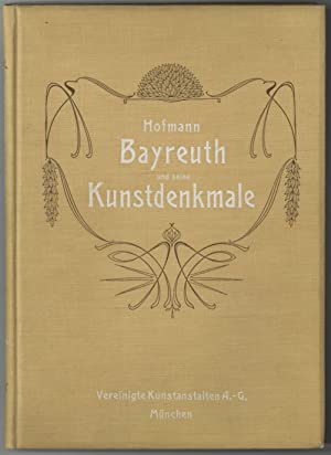 Bild des Verkufers fr Bayreuth und seine Kunstdenkmale. zum Verkauf von Antiquariat Berghammer