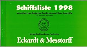 Schiffsliste 1998. Verzeichnis der deutschen Reedereien und ihrer Seeschiffe // List of German sh...