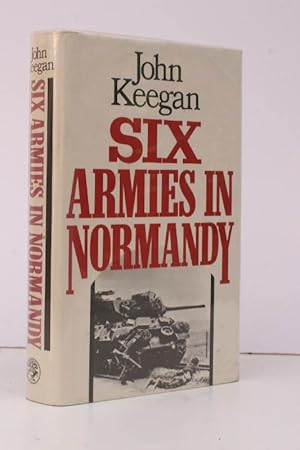 Seller image for Six Armies in Normandy. From D-Day to the Liberation of Paris: June 6th - August 25th 1944. [Second Impression.] NEAR FINE COPY IN UNCLIPPED DUSTWRAPPER for sale by Island Books