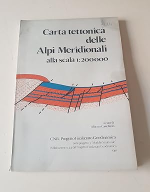 CARTA TETTONICA DELLE ALPI MERIDIONALI ALLA SCALA 1:200000,