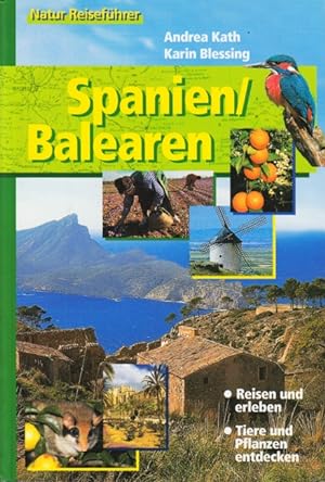 Natur Reiseführer -Spanien/Balearen : Reisen und erleben. Tiere und Pflanzen entdecken.