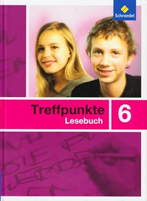 Treffpunkte Lesebuch für das 6. Schuljahr.