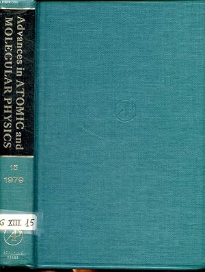 Seller image for Advances in atomic and molecular physics Volume 15 Sommaire: Negative ions; Atomic physics from atmospheric and astrophysical studies; Aspects of recombination. for sale by Le-Livre