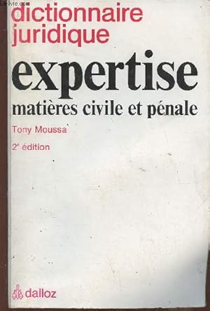 Bild des Verkufers fr Dictionnaire juridique- Expertise, matires civile et pnale zum Verkauf von Le-Livre