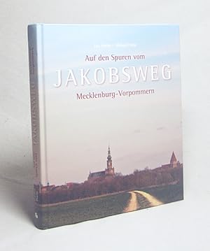 Seller image for Auf den Spuren vom Jakobsweg Mecklenburg-Vorpommern / Lars Franke ; Michael Priebe for sale by Versandantiquariat Buchegger
