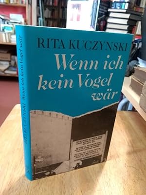 Bild des Verkufers fr Wenn ich kein Vogel wr. Erzhlung. zum Verkauf von NORDDEUTSCHES ANTIQUARIAT