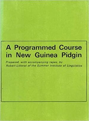 Seller image for A programmed course in New Guinea Pidgin for sale by Joseph Burridge Books