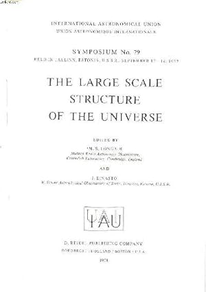 Bild des Verkufers fr The large scale structure of the universe Sympoqium N79 held in Tallinn, Estonia, U.S.S.R. september 12-16 1977 International astronomical union Sommaire: Galaxies in small groups; Clusters of galaxies; Large scale systems; Observational evidence for cos zum Verkauf von Le-Livre