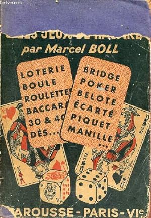 Seller image for La chance et les jeux de hasard loterie,boule,roulettes,baccara,30&40,ds, bridge,poker,belote,cart,piquet, manille. for sale by Le-Livre