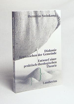 Seller image for Diakonie, Kennzeichen der Gemeinde : Entwurf e. prakt.-theolog. Theorie / Hermann Steinkamp for sale by Versandantiquariat Buchegger