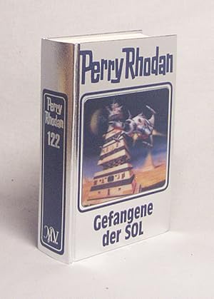 Image du vendeur pour Perry Rhodan : 122. Gefangene der SOL / [Bearb.: Hubert Haensel. Red.: Klaus N. Frick] mis en vente par Versandantiquariat Buchegger