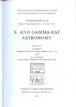 Seller image for X- and gamma-ray astronomy Symposium N55 Held in Madrid, Spain, 11-13 may 1972 international astronomical union Sommaire: Galactic sources; Theoretical models for compact sources; Extragalactic sources; Interstellar medium and soft X-Ray background. for sale by Le-Livre