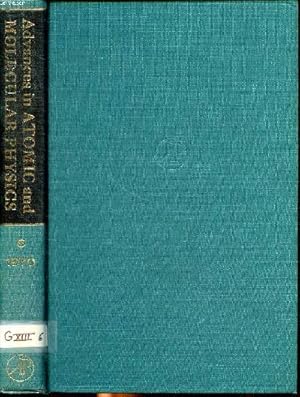 Seller image for Advances in atomic and molecular physics Volume 6 Sommaire: Dissociative recombination; The rotational excitation of molecules by slow electrons; Theory and application of sturmian functions. for sale by Le-Livre