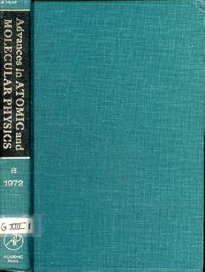 Seller image for Advances in atomic and molecular physics Volume 8 Sommaire: Interstellar molecules: Their formation and destruction; Monte Carlo trajectory calculations of atomic and molecular excitation in thermal systems . for sale by Le-Livre