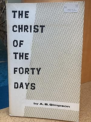 Imagen del vendedor de The Christ of the Forty Days a la venta por Regent College Bookstore