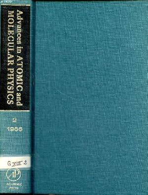 Seller image for Advances in atomic and molecular physics Volume 2 Sommaire: The calculation of Van der waals interactions; Thermal diffusion in gases; Spectroscopy in the vacuum ultraviolet . for sale by Le-Livre