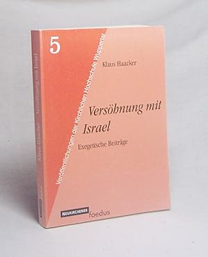 Imagen del vendedor de Vershnung mit Israel : exegetische Beitrge / Klaus Haacker a la venta por Versandantiquariat Buchegger