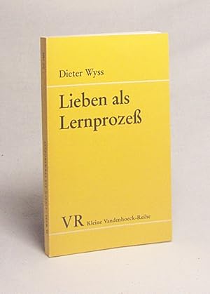 Bild des Verkufers fr Lieben als Lernprozess / Dieter Wyss zum Verkauf von Versandantiquariat Buchegger