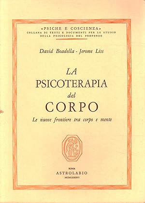 Imagen del vendedor de La psicoterapia del corpo Le nuove frontiere tra corpo e mente a la venta por Di Mano in Mano Soc. Coop