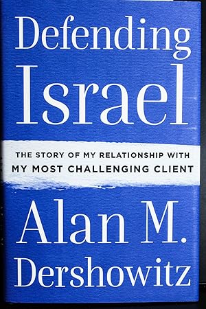 Seller image for Defending Israel: The Story of My Relationship with My Most Challenging Client for sale by Mad Hatter Bookstore