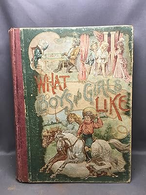 Image du vendeur pour What Boys and Girls Like mis en vente par Knight's Antique Books