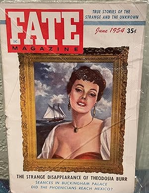 Fate Magazine; True Stories of the Strange and the Unknown June 1954 Vol 7 No 6 Issue 51