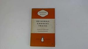 Seller image for Mr Norris Changes Trains for sale by Goldstone Rare Books