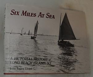Seller image for Six Miles at Sea, A Pictorial History of Long Island, NJ for sale by R Bryan Old Books