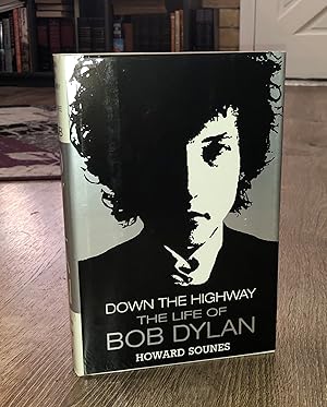 Imagen del vendedor de Down the Highway: The Life of Bob Dylan (first edition) a la venta por Forgotten Lore