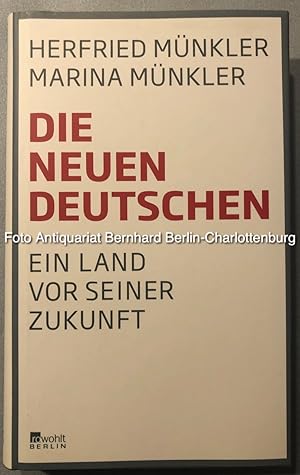 Bild des Verkufers fr Die neuen Deutschen. Ein Land vor seiner Zukunft zum Verkauf von Antiquariat Bernhard