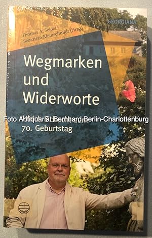 Immagine del venditore per Wegmarken und Widerworte. Ulrich Schacht zum 70. Geburtstag (Georgiana; Band 5) venduto da Antiquariat Bernhard