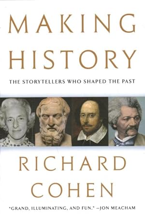 Seller image for Making History : The Storytellers Who Shaped the Past for sale by GreatBookPrices