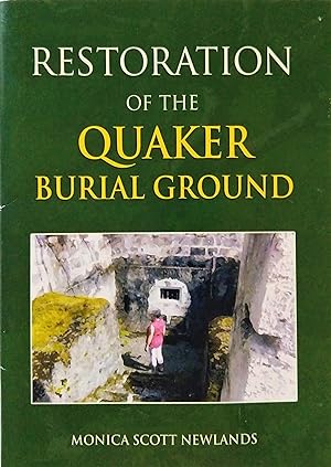 Seller image for Restoration of the Quaker Burial Ground: Cliff, St. Phillip, Barbados 2003-2007 for sale by The Book Place