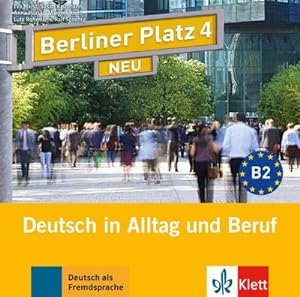 Bild des Verkufers fr Berliner Platz 4 NEU - 2 Audio-CDs zum Lehrbuchteil : Deutsch in Alltag und Beruf zum Verkauf von AHA-BUCH GmbH