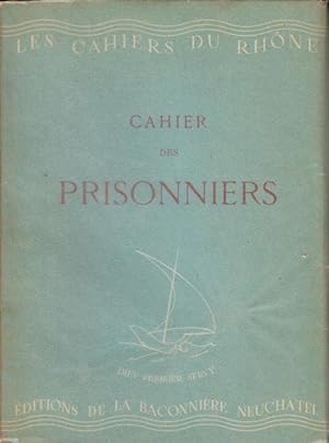 Bild des Verkäufers für Les Cahiers du Rhône. - N° 7 - Cahier des Prisonniers zum Verkauf von PRISCA