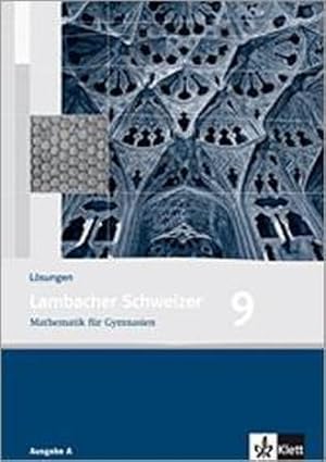 Bild des Verkufers fr Lambacher Schweizer. 9. Schuljahr. Lsungen. Allgemeine Ausgabe zum Verkauf von AHA-BUCH GmbH