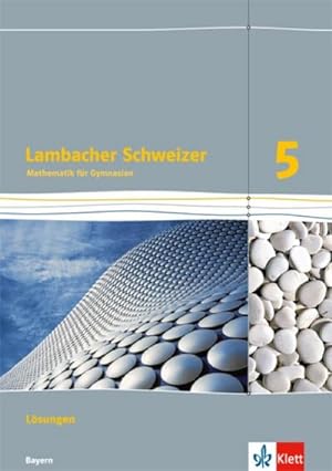 Seller image for Lambacher Schweizer. 5. Schuljahr G9. Lsungen. Niedersachsen : Lsungen Klasse 5 for sale by AHA-BUCH GmbH