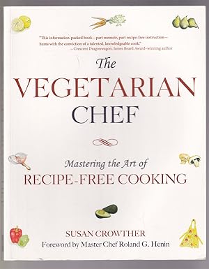 Immagine del venditore per The Vegetarian Chef Mastering the Art of Recipe-Free Cooking venduto da Riverwash Books (IOBA)