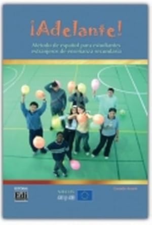 Bild des Verkufers fr ¡Adelante! A1/A2 Libro del Alumno : M todo de Español Para Estudiantes Extranjeros de Enseñanza Secundaria zum Verkauf von AHA-BUCH GmbH