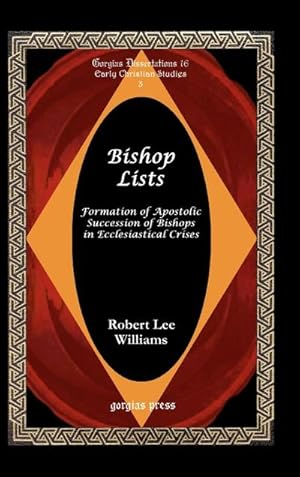 Bild des Verkufers fr Bishop Lists : Formation of Apostolic Succession of Bishops in Ecclesiastical Crises zum Verkauf von AHA-BUCH GmbH