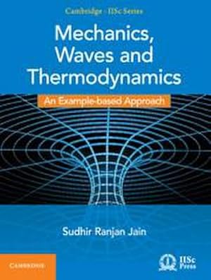 Bild des Verkufers fr Mechanics, Waves and Thermodynamics : An Example-Based Approach zum Verkauf von AHA-BUCH GmbH