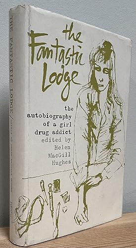 Seller image for The Fantastic Lodge: The Autobiography of a Girl Drug Addict for sale by Chaparral Books