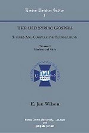 Immagine del venditore per The Old Syriac Gospels : Studies and Comparative Translations (vol. 1, Matthew and Mark) venduto da AHA-BUCH GmbH