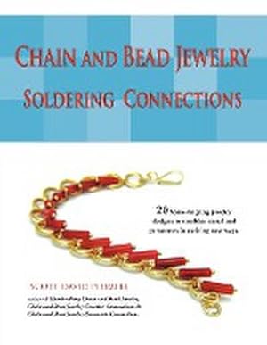 Bild des Verkufers fr Chain and Bead Jewelry : Soldering Connections zum Verkauf von AHA-BUCH GmbH