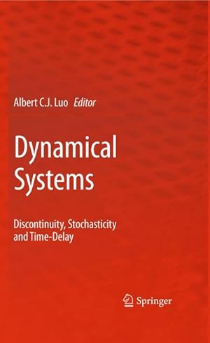 Image du vendeur pour Dynamical Systems : Discontinuity, Stochasticity and Time-Delay mis en vente par AHA-BUCH GmbH