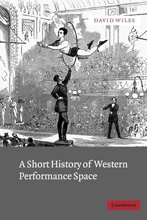 Imagen del vendedor de A Short History of Western Performance Space a la venta por AHA-BUCH GmbH