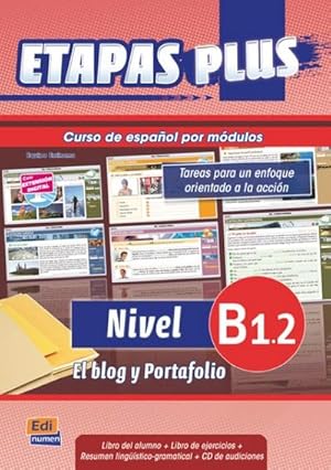 Seller image for Etapas Plus B1.2 Libro del Alumno/Ejercicios + CD. El Blog Y Portafolio : Curso de Espaol Por Mdulos for sale by AHA-BUCH GmbH