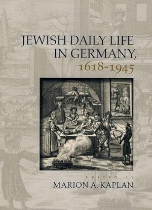 Bild des Verkufers fr Jewish Daily Life in Germany, 1618-1945 zum Verkauf von AHA-BUCH GmbH